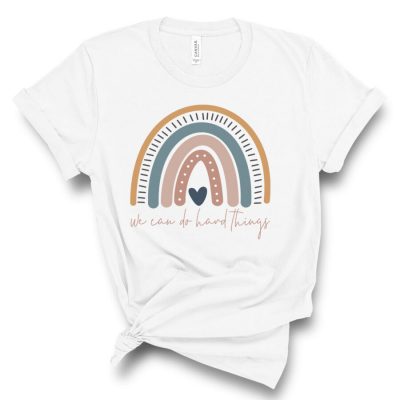 We Can Do Hard Things T-Shirt